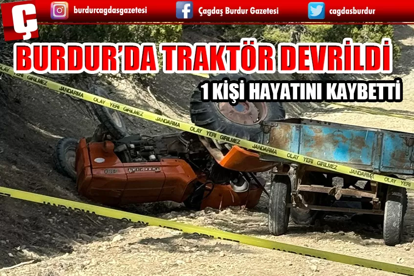 BURDUR’DA TRAKTÖR DEVRİLDİ 