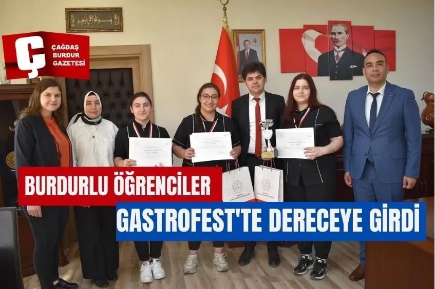 BURDURLU ÖĞRENCİLER GASTROFEST'TE DERECEYE GİRDİ 