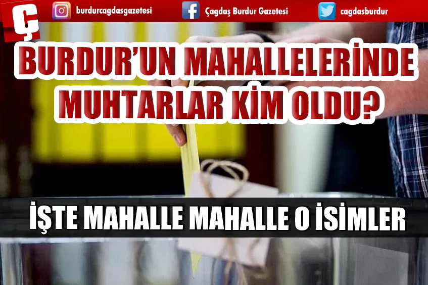 BURDUR MAHALLELERİNDE MUHTARLAR KİM OLDU?