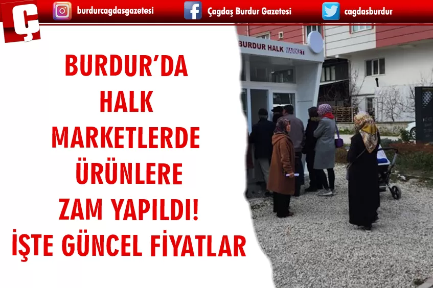 BURDUR’DA HALK MARKETLERDE ÜRÜNLERE ZAM YAPILDI! İŞTE GÜNCEL FİYATLAR..