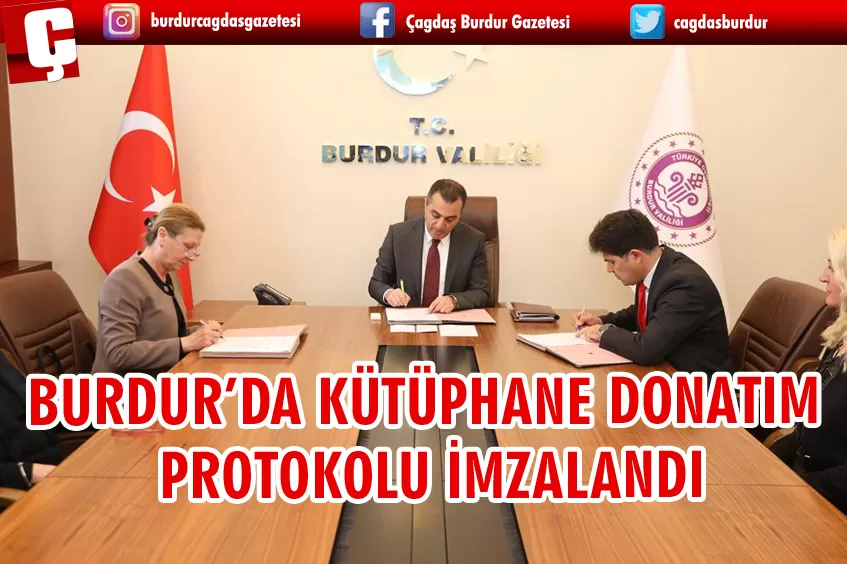 BURDUR’DA KÜTÜPHANE DONATIM PROTOKOLU İMZALANDI