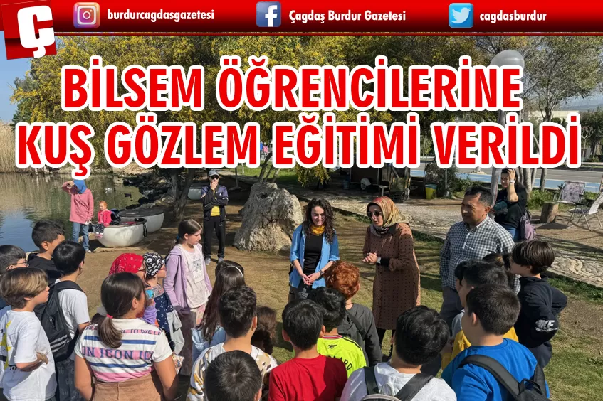 BİLSEM ÖĞRENCİLERİNE KUŞ GÖZLEM EĞİTİMİ VERİLDİ