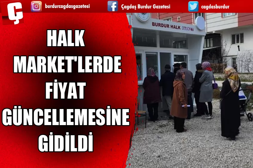 BURDUR BELEDİYESİ, HALK MARKET'LERİNDE FİYAT GÜNCELLEMESİ YAPTI