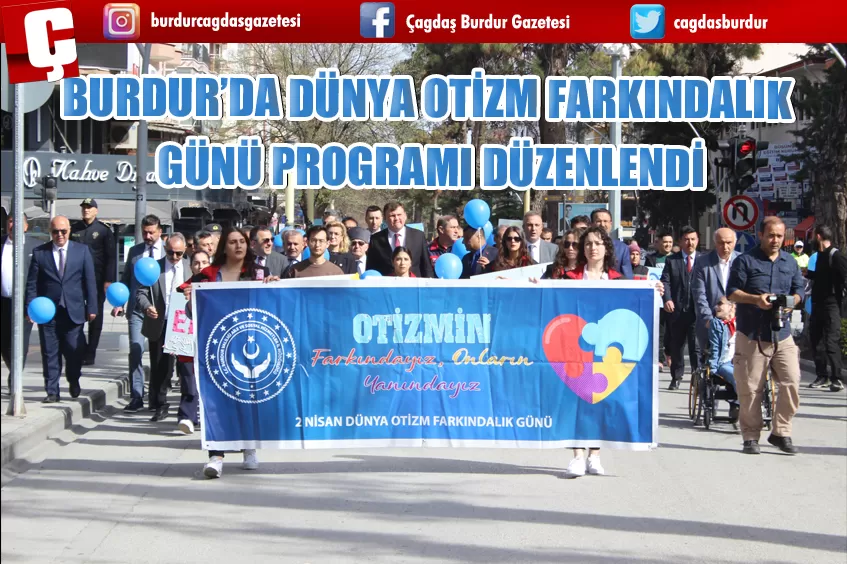 BURDUR’DA DÜNYA OTİZM FARKINDALIK GÜNÜ PROGRAMI DÜZENLENDİ