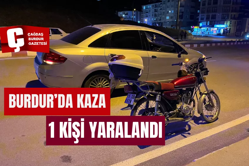 BURDUR’DA KAZA