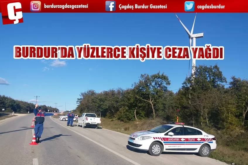 BURDUR’DA YÜZLERCE KİŞİYE CEZA YAĞDI