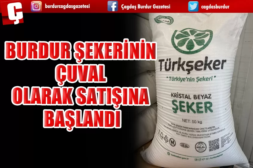 BURDUR ŞEKERİ ÇUVAL OLARAK SATIŞA BAŞLADI