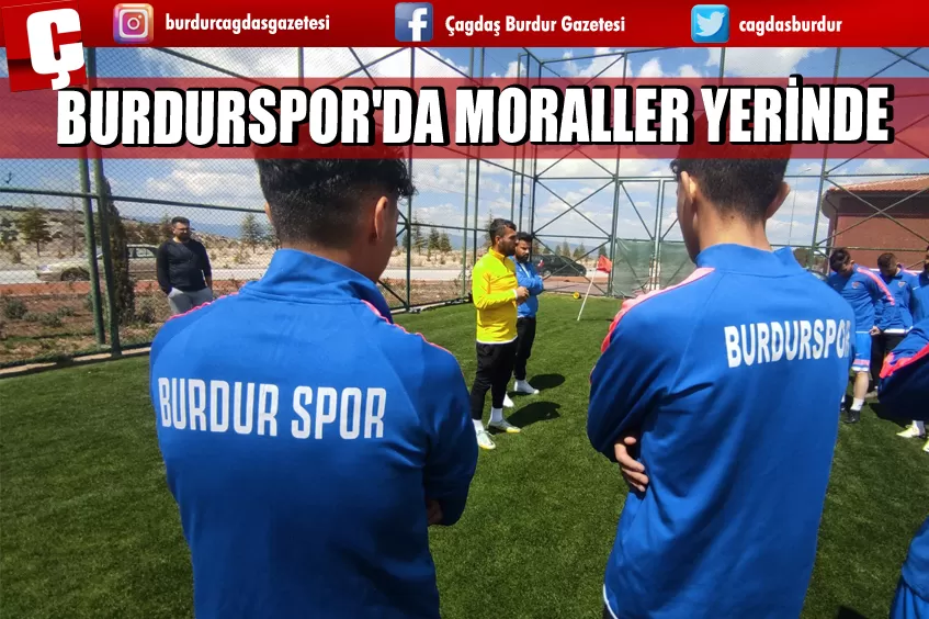 BURDURSPOR'DA MORALLER YERİNDE