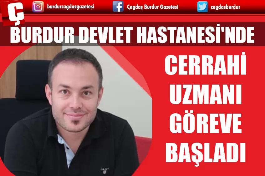 BURDUR DEVLET HASTANESİ'NDE JİNEKOLOJİK ONKOLOJİ CERRAHİ UZMANI GÖREVE BAŞLADI
