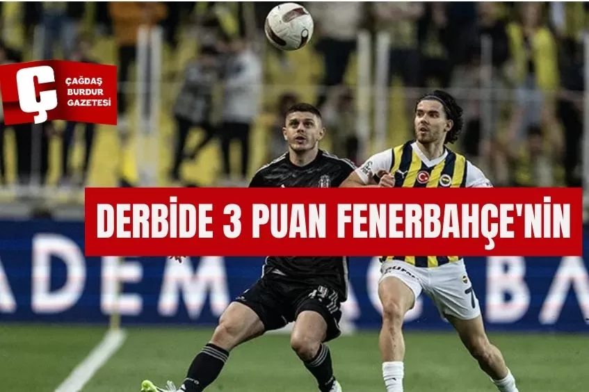 DERBİDE 3 PUAN FENERBAHÇE'NİN