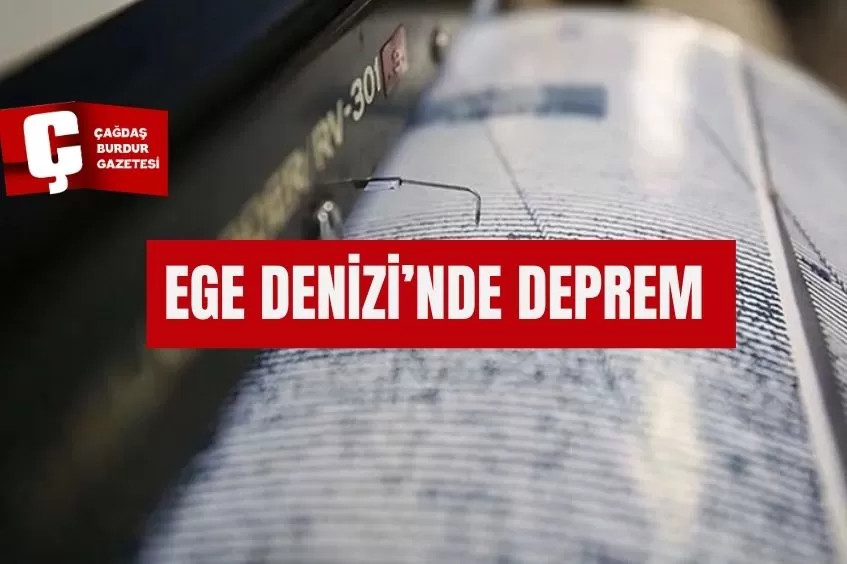 EGE DENİZİ'NDE DEPREM!