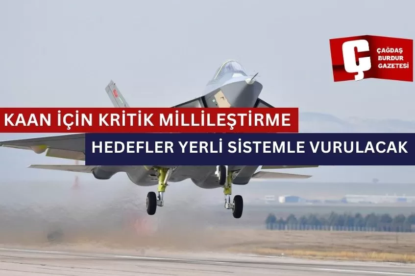 KAAN İÇİN KRİTİK MİLLİLEŞTİRME