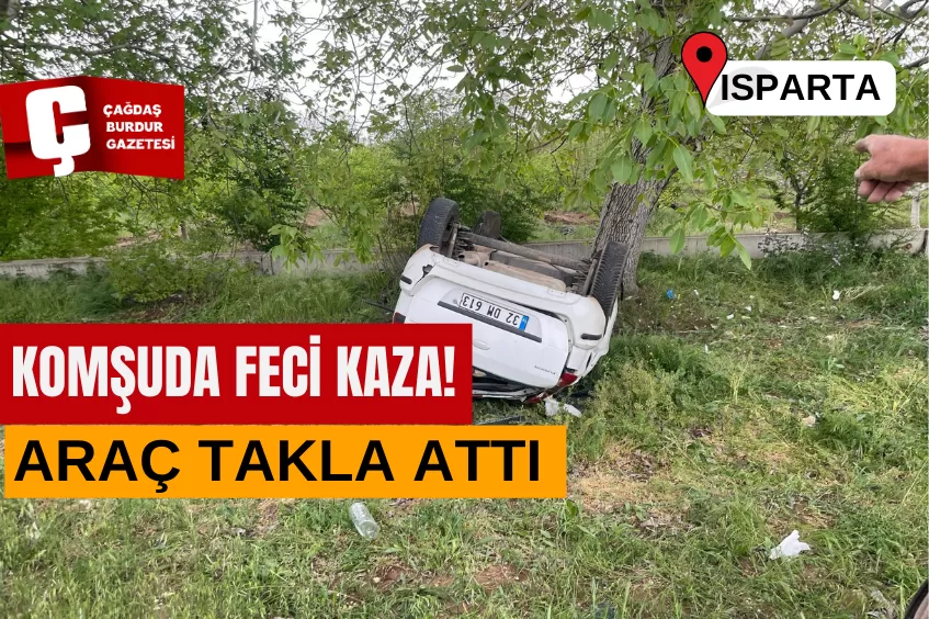 KOMŞUDA FECİ KAZA! ARAÇ TAKLA ATTI 