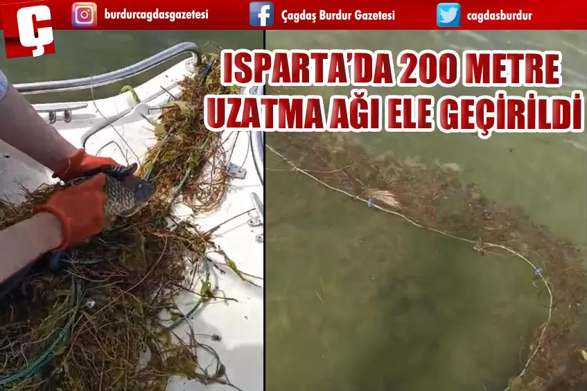 ISPARTA’DA 200 METRE UZATMA AĞI ELE GEÇİRİLDİ