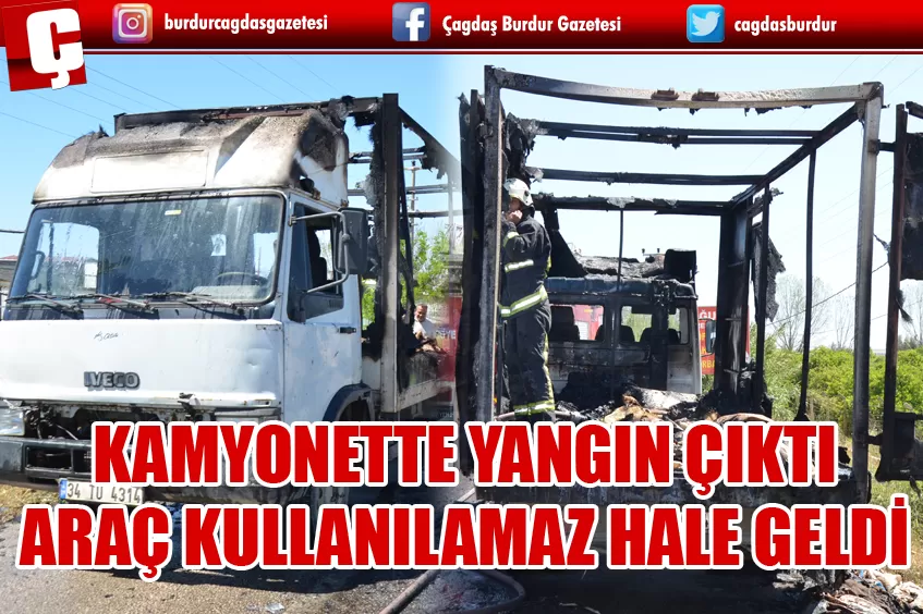 SERİK'TE YANGIN ÇIKAN KAMYONET KULLANILAMAZ HALE GELDİ