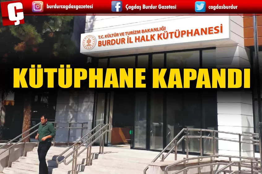 BURDUR İL HALK KÜTÜPHANESİ KAPANDI