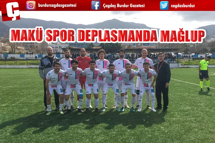 MAKÜ SPOR DEPLASMANDA MAĞLUP