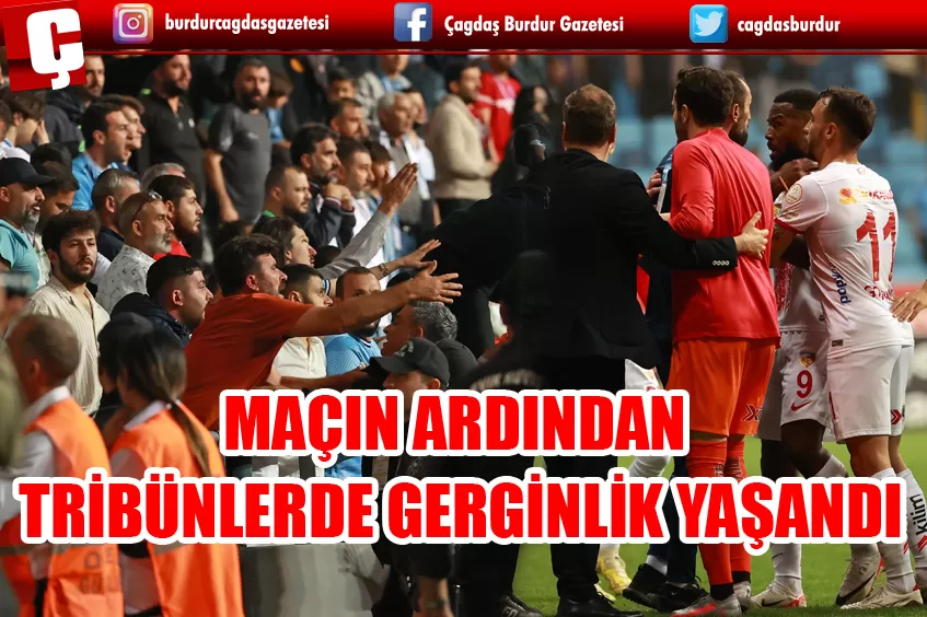 ADANA DEMİRSPOR-KAYSERİSPOR MAÇININ ARDINDAN TRİBÜNLERDE GERGİNLİK YAŞANDI