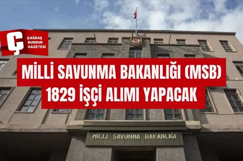 MİLLİ SAVUNMA BAKANLIĞI 1829 İŞÇİ ALIMI YAPACAK!