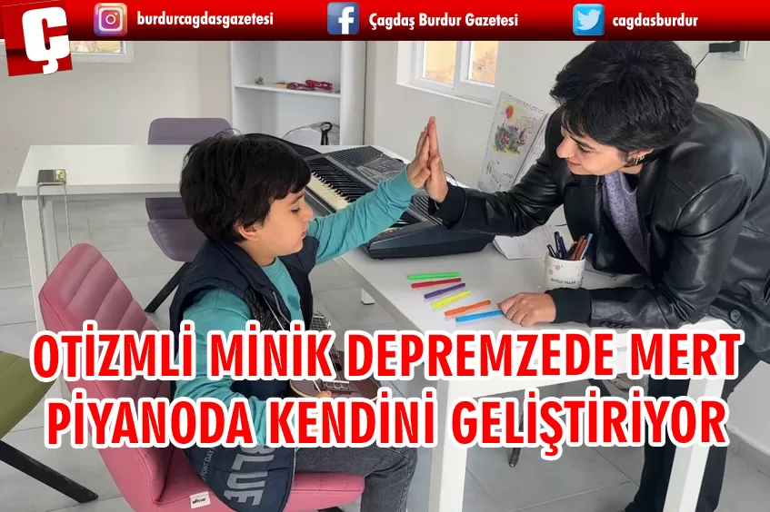OTİZMLİ MİNİK DEPREMZEDE MERT, PİYANODA KENDİNİ GELİŞTİRİYOR