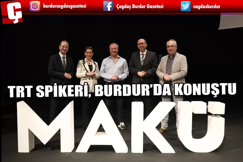 TRT SPİKERİ, BURDUR’DA KONUŞTU