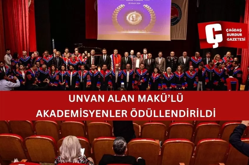 UNVAN ALAN MAKÜ’LÜ AKADEMİSYENLER ÖDÜLLENDİRİLDİ