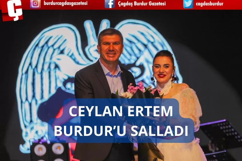 CEYLAN ERTEM BURDUR'U SALLADI