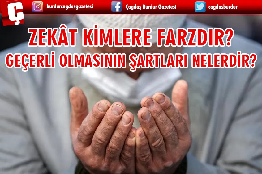 ZEKÂT KİMLERE FARZDIR? GEÇERLİ OLMASININ ŞARTLARI NELERDİR?