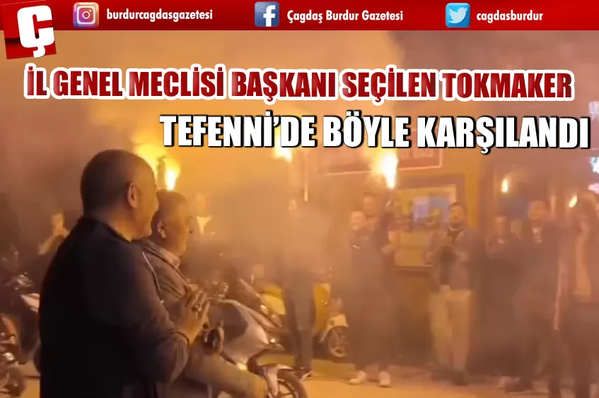 İL GENEL MECLİSİ BAŞKANI SEÇİLEN TOKMAKER'E COŞKULU KARŞILAMA