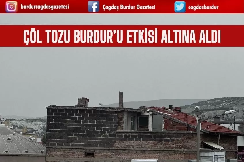 ÇÖL TOZU BURDUR'U ETKİSİ ALTINA ALDI