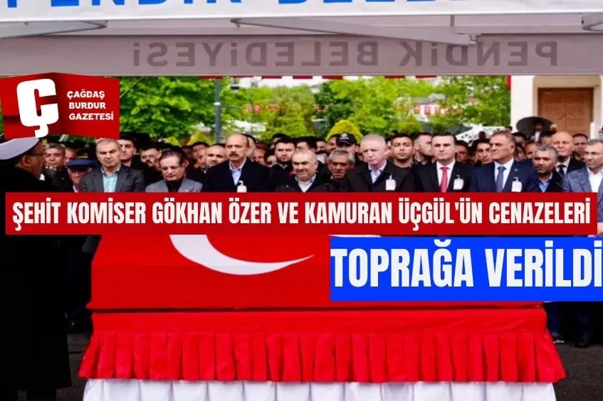 ŞEHİT KOMİSER GÖKHAN ÖZER VE KAMURAN ÜÇGÜL'ÜN CENAZELERİ TOPRAĞA VERİLDİ