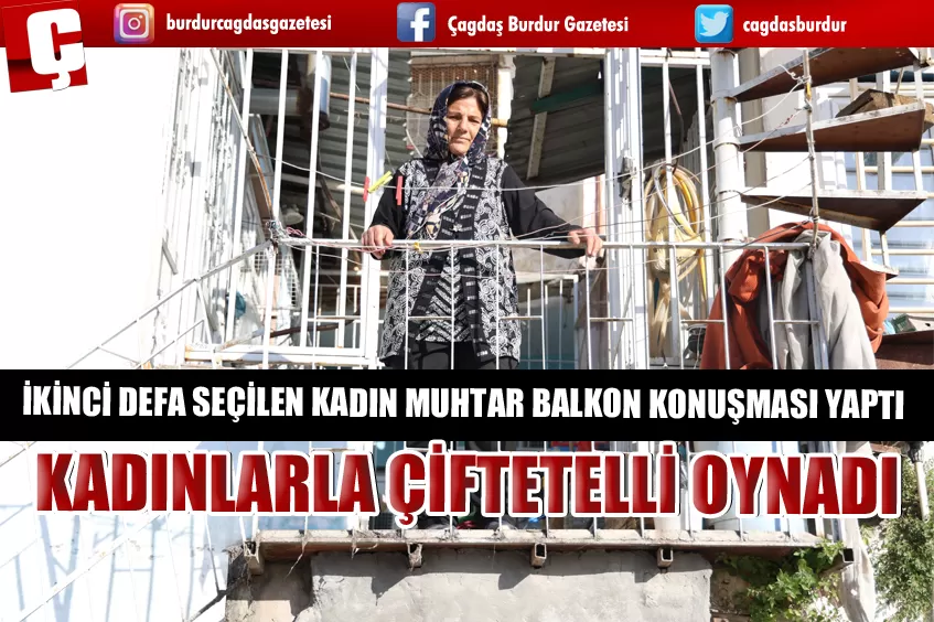 İKİNCİ DEFA SEÇİLEN KADIN MUHTAR BALKON KONUŞMASI YAPTI
