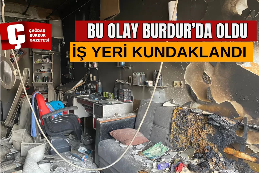 BURDUR'DA BİR İŞ YERİ KUNDAKLANDI 