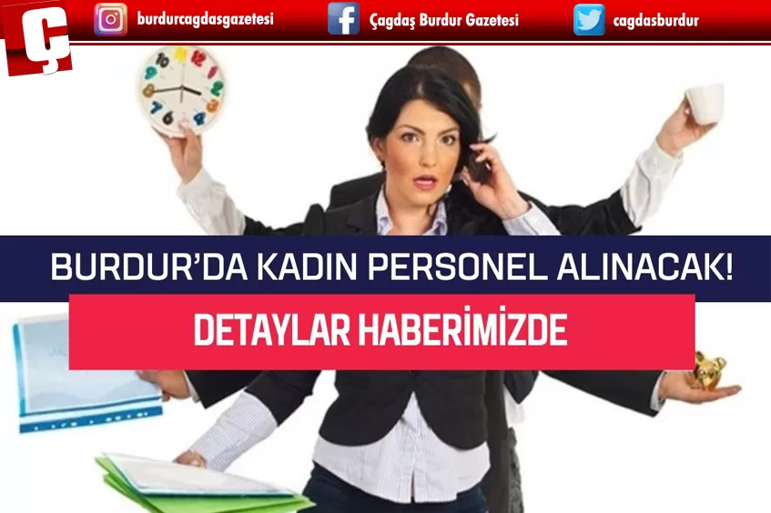 BURDUR'DA ALIM! KADIN PERSONEL İSTİHDAM EDİLECEK