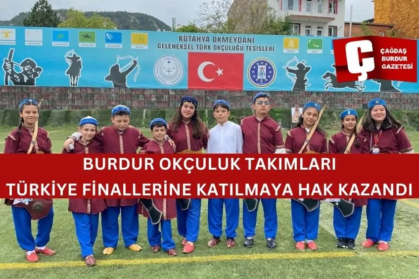 BURDUR OKÇULUK TAKIMLARI TÜRKİYE FİNALLERİNE KATILMAYA HAK KAZANDI