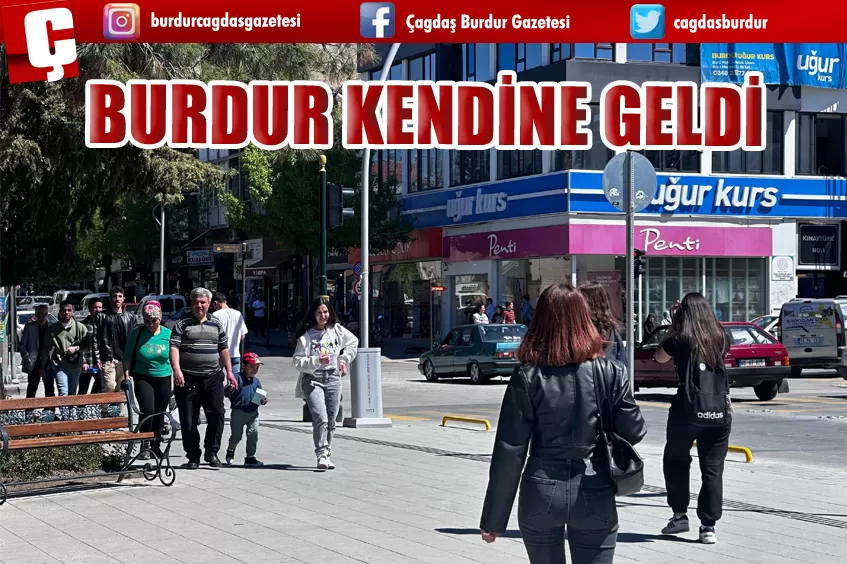 BURDUR KENDİNE GELDİ 