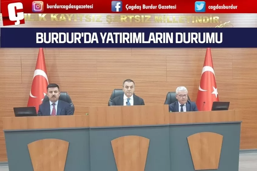 BURDUR'DA YATIRIMLARIN DURUMU