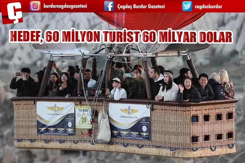 HEDEF, 60 MİLYON TURİST 60 MİLYAR DOLAR 