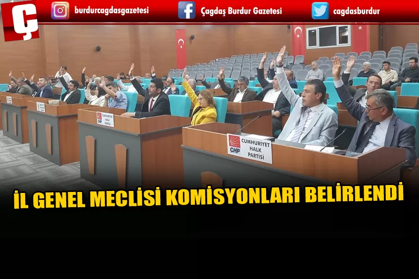 İL GENEL MECLİSİ KOMİSYONLARI BELİRLENDİ