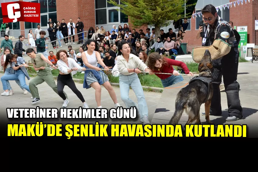 VETERİNER HEKİMLER GÜNÜ MAKÜ’DE ŞENLİK HAVASINDA KUTLANDI