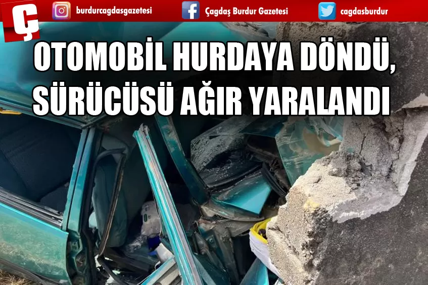 BARAKAYA ÇARPAN OTOMOBİL HURDAYA DÖNDÜ, SÜRÜCÜSÜ AĞIR YARALANDI