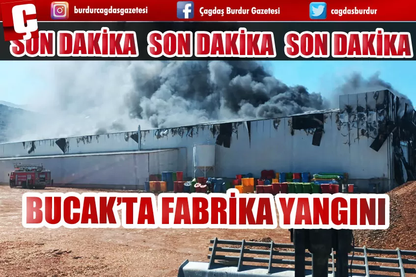 BUCAK'TA FABRİKA YANGINI