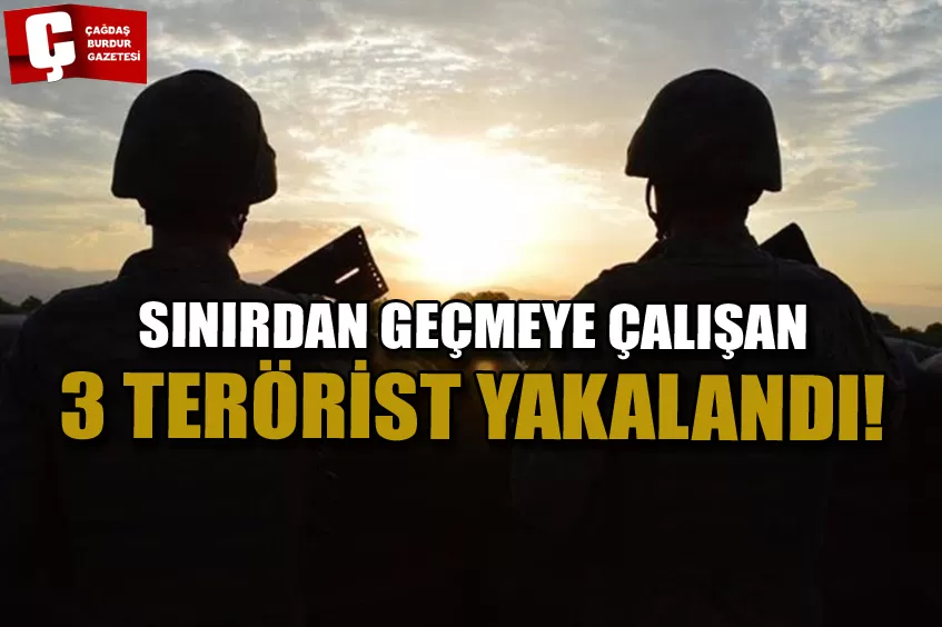 YASA DIŞI YOLLARLA SINIRLARI GEÇMEYE ÇALIŞAN 3'Ü TERÖR ÖRGÜTÜ MENSUBU 4 KİŞİ YAKALANDI