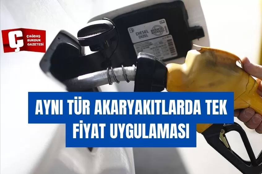 AYNI TÜR AKARYAKITLAR TEK FİYAT 