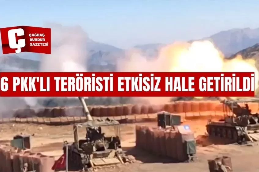 PENÇE-KİLİT OPERASYONU BÖLGESİNDE 6 PKK'LI TERÖRİSTİ ETKİSİZ HALE GETİRİLDİ