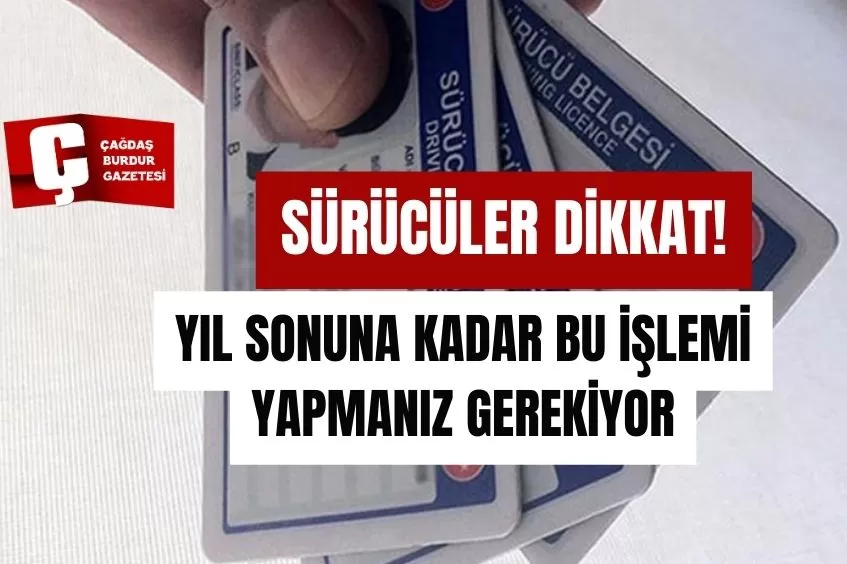 7 MİLYONU AŞKIN SÜRÜCÜNÜN YIL SONUNA KADAR EHLİYETLERİNİ YENİLEMESİ GEREKİYOR