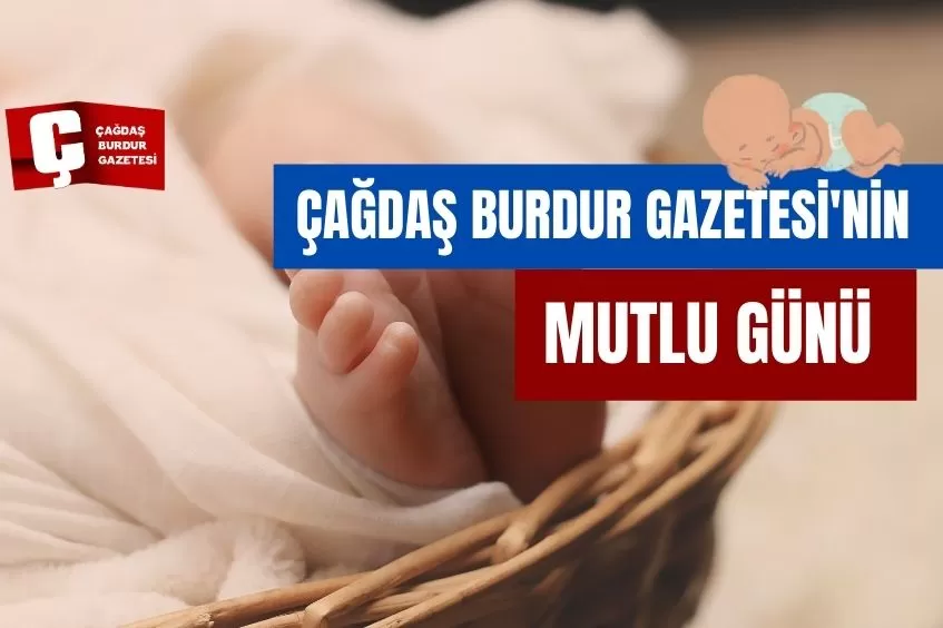 ÇAĞDAŞ BURDUR GAZETESİ'NİN MUTLU GÜNÜ 