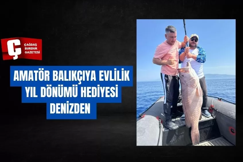 AMATÖR BALIKÇIYA EVLİLİK YIL DÖNÜMÜ HEDİYESİ DENİZDEN
