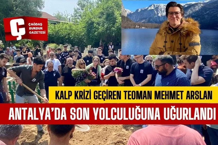 KALP KRİZİ GEÇİREN ÖĞRENCİ ANTALYA’DA SON YOLCULUĞUNA UĞURLANDI  