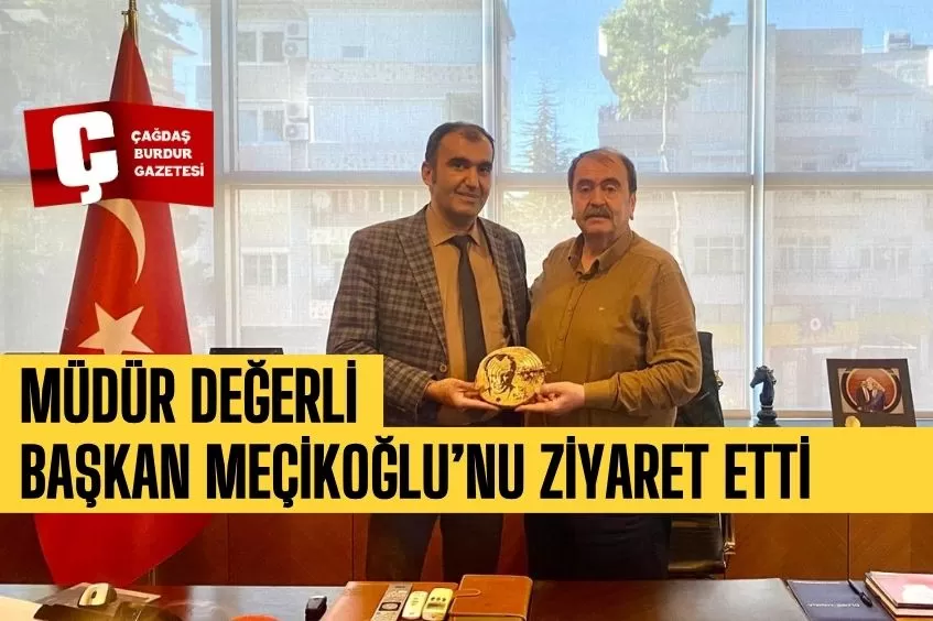 BAŞKAN MEÇİKOĞLU’NU DEĞERLİ ZİYARET ETTİ